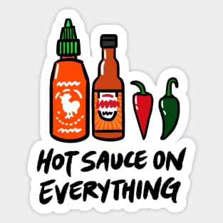 Hot Sauce on Everything Sticker